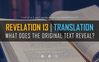 Revelation 13 | Translation – What does the original text reveal?