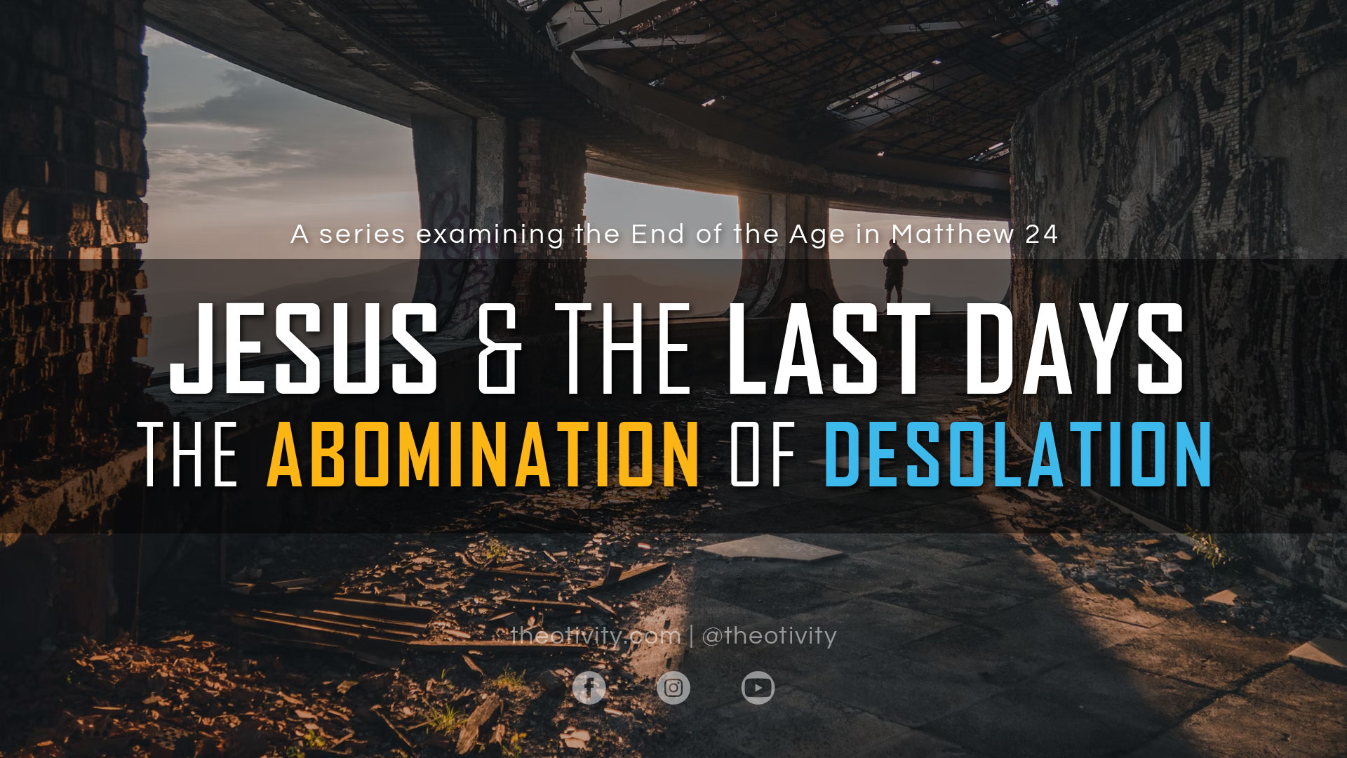 JESUS THE LAST DAYS Part 4 The Abomination Of Desolation THEOTIVITY