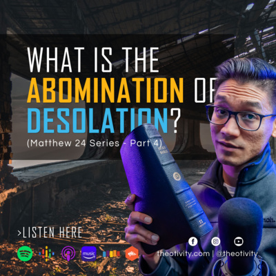 049 | What is the Abomination of Desolation? (Matthew 24: Last Days Series – Part 4)