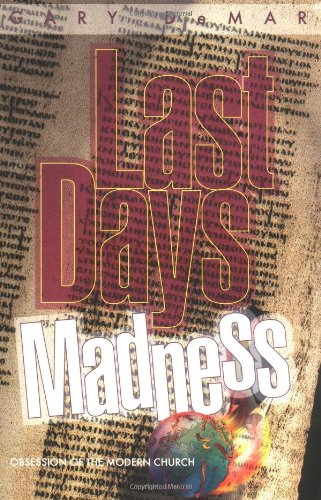 Last Days Madness: Obsession of the Modern Church
