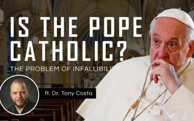074 | Is the Pope Catholic? – Pope Francis & Infallibility (ft. Dr. Tony Costa)