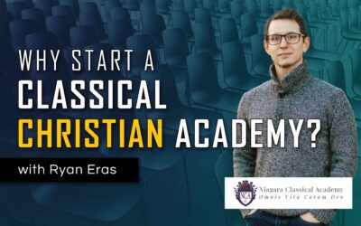 076 | Why start Niagara Classical Academy? (ft. Ryan Eras)