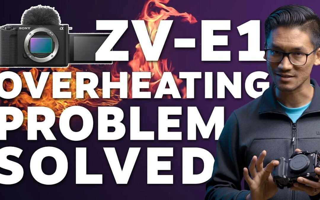Sony ZV-E1 Overheating Problem for Videography Work… Solved!